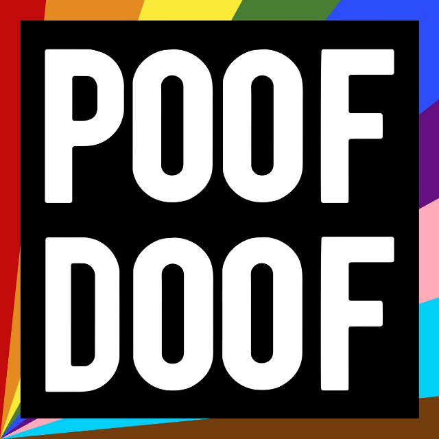 White text on a black and rainbow background reading "POOF DOOF"